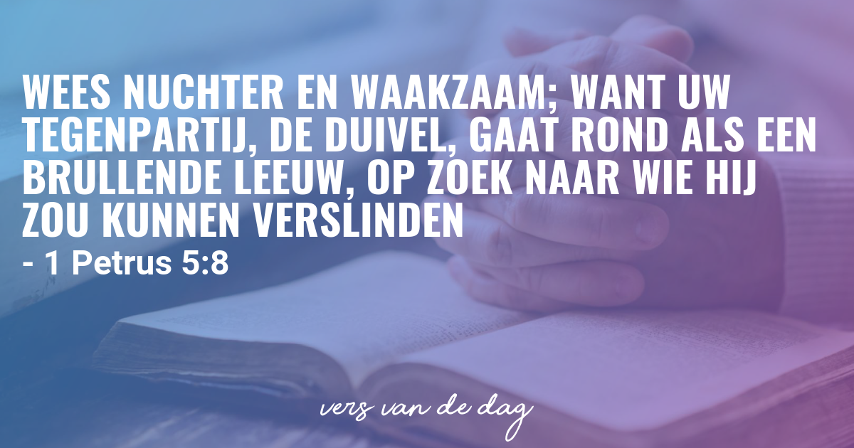 1 Petrus 5:8 - Vers Van De Dag.nl