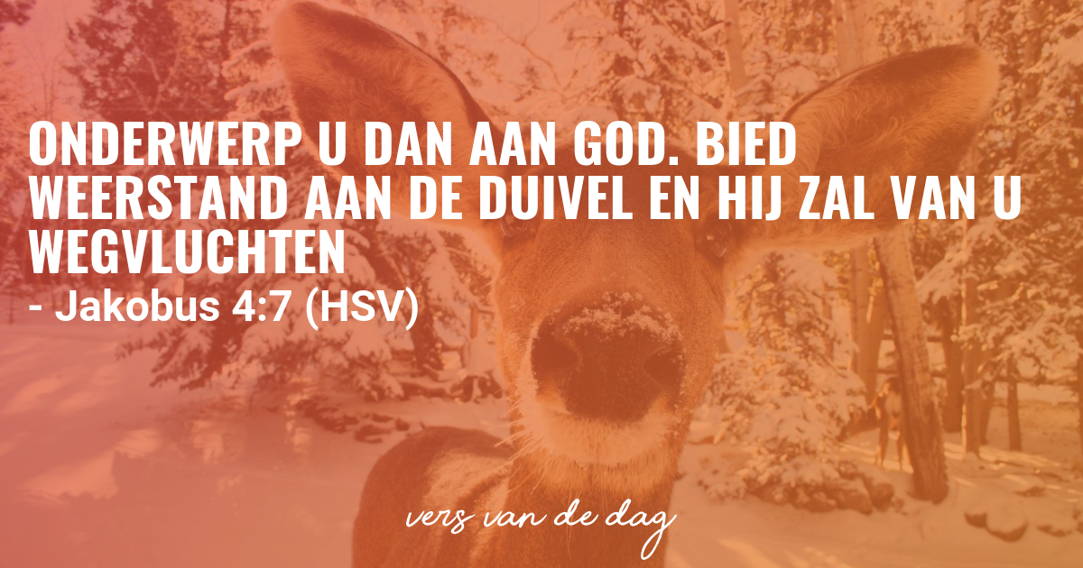 Jakobus 4:7 (HSV) - Vers van de Dag.nl